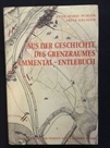 Aus der Geschichte des Grenzraumes Emmental /...